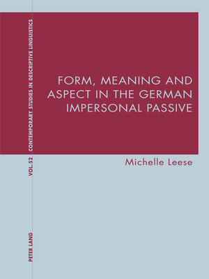 cover image of Form, Meaning and Aspect in the German Impersonal Passive